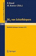 Sk1 Von Schiefkorpern: Seminar Bielefeld, Gottingen, 1976 - Draxl, P (Editor), and Kneser, M (Editor)