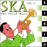 Ska: The Third Wave, Vol. 5: Swing It