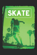 Skate: A Funny Journal for Skate Lovers