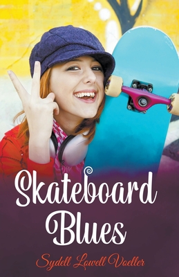 Skateboard Blues - Voeller, Sydell Lowell