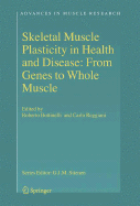 Skeletal Muscle Plasticity in Health and Disease: From Genes to Whole Muscle