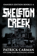 Skeleton Creek Series: Omnibus Edition, Books 1-4