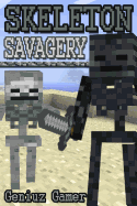 Skeleton Savagery: (Black & White)