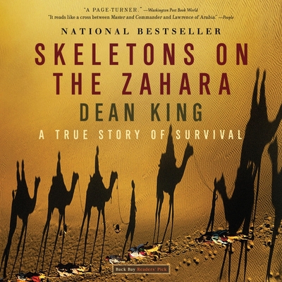 Skeletons on the Zahara: A True Story of Survival - King, Dean, and Prichard, Michael (Read by)