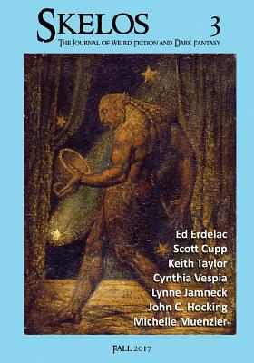 Skelos 3: The Journal of Weird Fiction and Dark Fantasy - Gruber, Chris (Editor), and Shanks, Jeffrey (Editor), and Finn, Mark