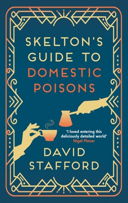 Skelton's Guide to Domestic Poisons - Stafford, David