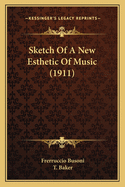 Sketch Of A New Esthetic Of Music (1911)