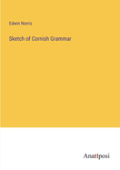 Sketch of Cornish Grammar