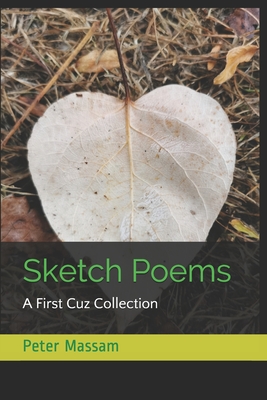 Sketch Poems: A First Cuz Collection - Massam, Peter