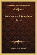 Sketches and Snapshots (1910)