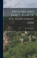 Sketches and Traditions of the Northwest Arm