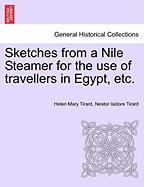 Sketches from a Nile Steamer for the Use of Travellers in Egypt, Etc.