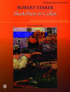 Sketches in Color -- Seven Pieces for Piano: Set 1 - Starer, Robert (Composer)