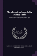 Sketches of an Improbable Ninety Years: Oral History Transcript / 1973-197