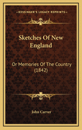 Sketches of New England: Or Memories of the Country (1842)
