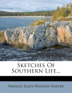 Sketches of Southern Life...