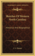 Sketches of Western North Carolina: Historical and Biographical