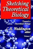 Sketching Theoretical Biology: Toward a Theoretical Biology, Volume 2
