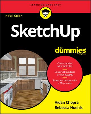 Sketchup for Dummies - Chopra, Aidan, and Huehls, Rebecca