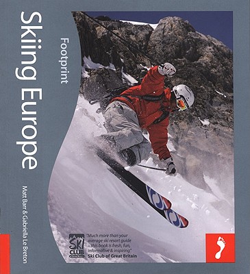 Ski Europe Footprint Activity & Lifestyle Guide - Barr, Matt, and Le Breton, Gabriella