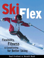 Ski Flex: Flexibility and Conditioning for Better Skiing