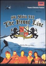 Ski Movie III: The Front Line - Murray Wais; Scott Gaffney; Steve Winter