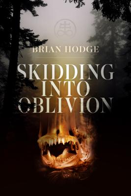 Skidding Into Oblivion - Hodge, Brian