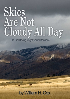 Skies Are Not Cloudy All Day - Cox, William H