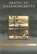 Skiing in Massachusetts - Conniff, Cal, and Allen, E John B