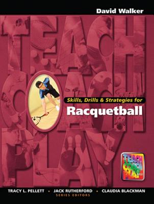 Skills, Drills & Strategies for Racquetball - Walker, David