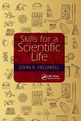 Skills for a Scientific Life - Helliwell, John R