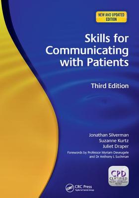 Skills for Communicating with Patients - Silverman, Jonathan, and Kurtz, Suzanne, and Draper, Juliet