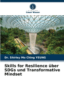 Skills for Resilience ?ber SDGs und Transformative Mindset