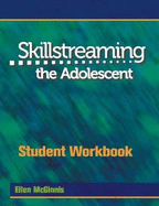 Skillstreaming the Adolescent Student Workbook: Group Leader's Guide and 10 Student Workbooks