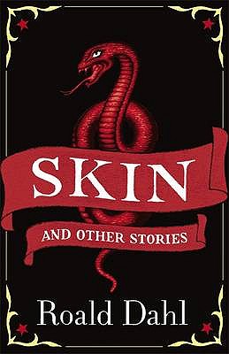 Skin and Other Stories - Dahl, Roald