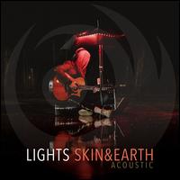 Skin & Earth Acoustic - Lights