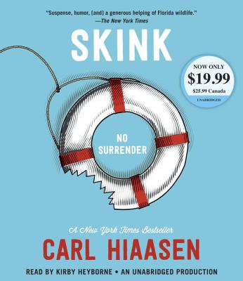 Skink--No Surrender - Hiaasen, Carl, and Heyborne, Kirby (Read by)