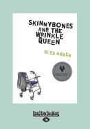 Skinnybones and the Wrinkle Queen