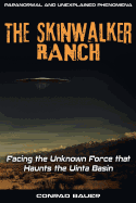 Skinwalker Ranch: Facing the Unknown Force That Haunts the Uinta Basin