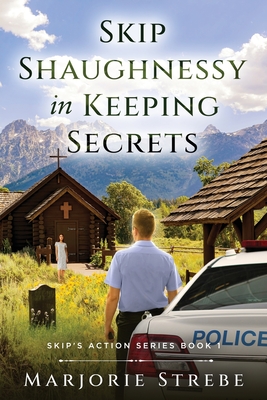 Skip Shaughnessy in Keeping Secrets - Strebe, Marjorie