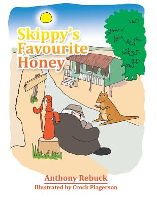 Skippy's Favourite Honey - Rebuck, Anthony