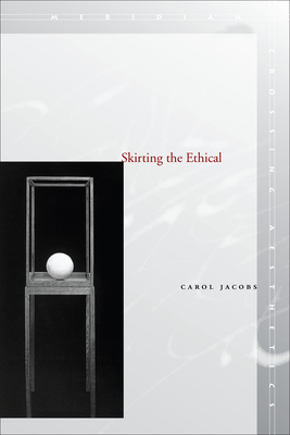 Skirting the Ethical - Jacobs, Carol, Professor