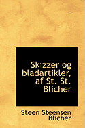 Skizzer Og Bladartikler, AF St. St. Blicher