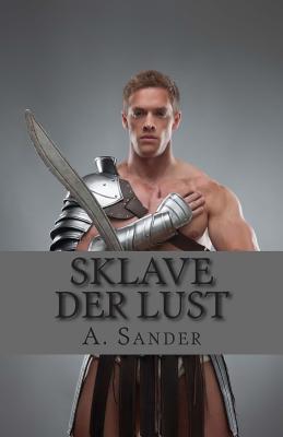 Sklave der Lust - Sander, A