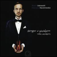Skrzypce w Miniaturze (Violin Miniatures) - Katarzyna Kaczorowska (piano); Marcin Ostrowski (violin)