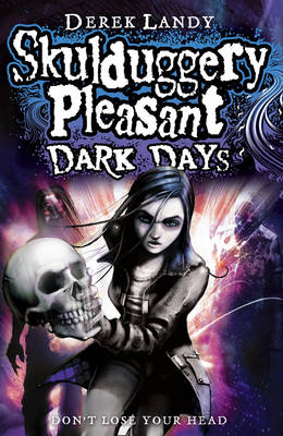 Skulduggery Pleasant: Dark Days - Landy, Derek