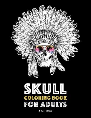 Skull Coloring Book for Adults: Detailed Designs for Stress Relief; Advanced Coloring For Men & Women; Stress-Free Designs For Skull Lovers, Great For Halloween Parties - Art Therapy Coloring