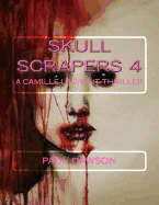 Skull Scrapers 4: A Camille Laurent Thriller