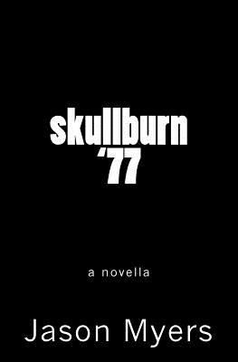 skullburn '77 (black cover): who am i? - Myers, Jason