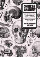 Skulls & Anatomy: Copyright Free Vintage Illustrations for Artists & Designers